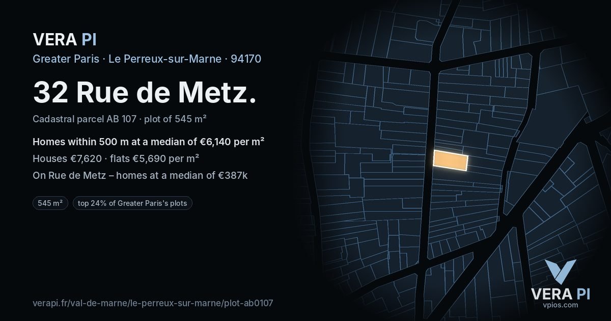 32 Rue de Metz, Le Perreux-sur-Marne at night – the plot lit, the parcels around coloured by the prices near them
