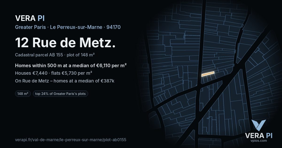 12 Rue de Metz, Le Perreux-sur-Marne at night – the plot lit, the parcels around coloured by the prices near them