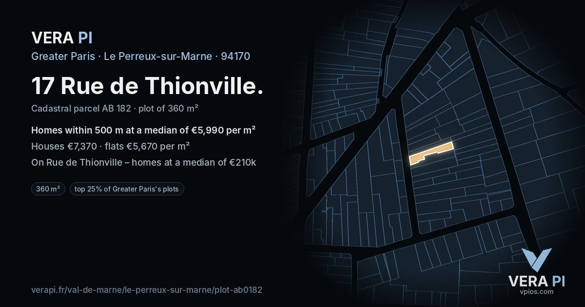 17 Rue de Thionville, Le Perreux-sur-Marne at night – the plot lit, the parcels around coloured by the prices near them