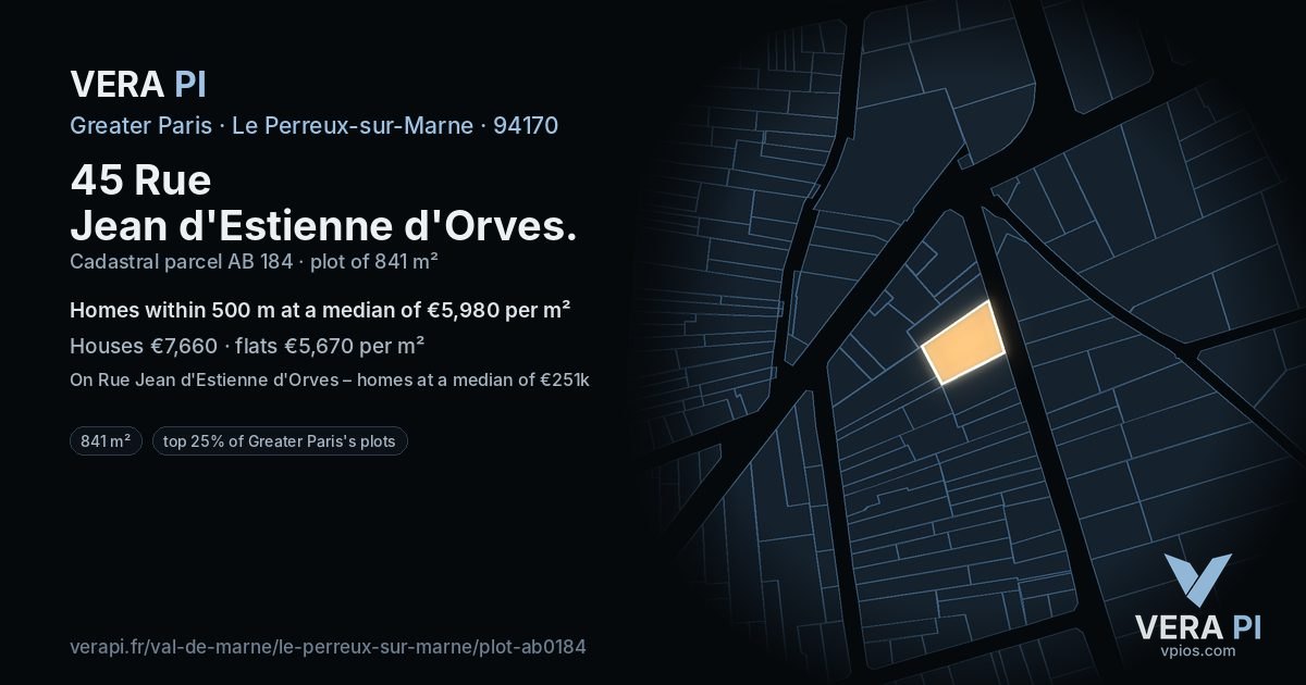45 Rue Jean d'Estienne d'Orves, Le Perreux-sur-Marne at night – the plot lit, the parcels around coloured by the prices near them