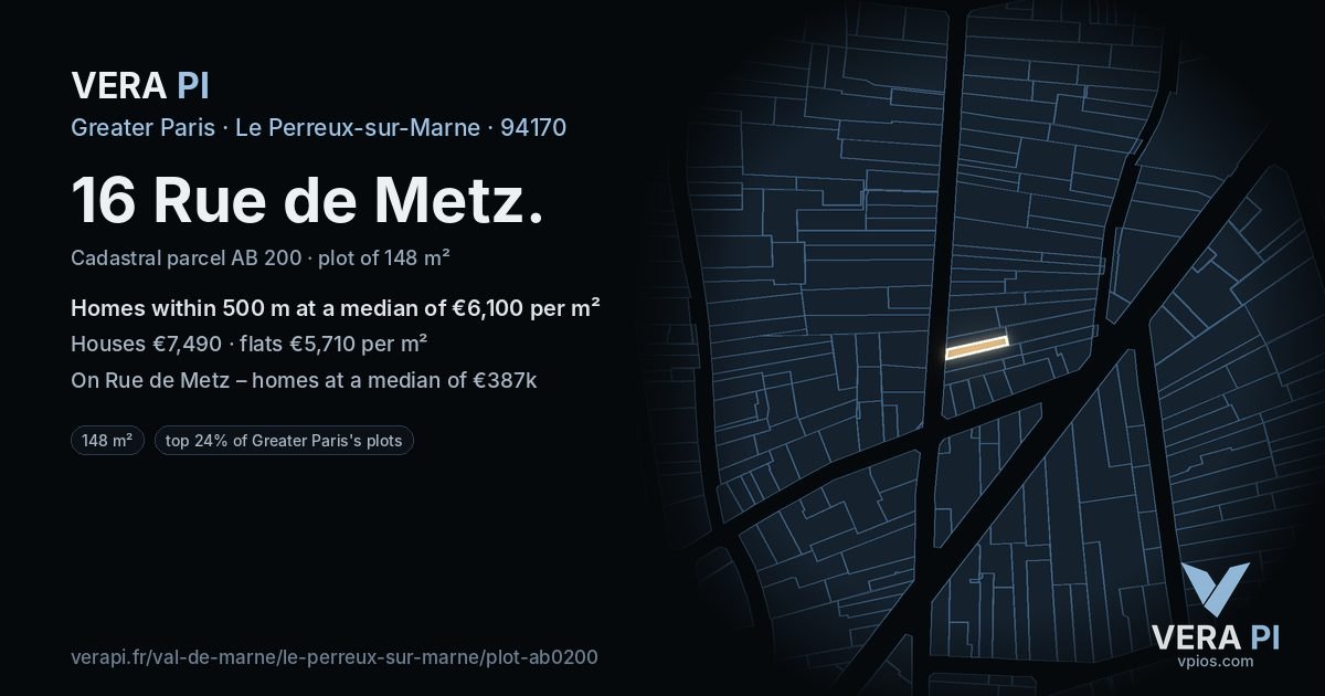 16 Rue de Metz, Le Perreux-sur-Marne at night – the plot lit, the parcels around coloured by the prices near them