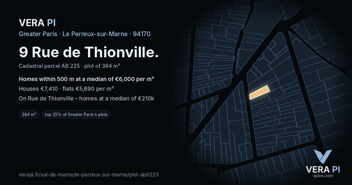9 Rue de Thionville, Le Perreux-sur-Marne at night – the plot lit, the parcels around coloured by the prices near them