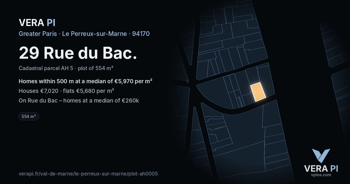 29 Rue du Bac, Le Perreux-sur-Marne at night – the plot lit, the parcels around coloured by the prices near them