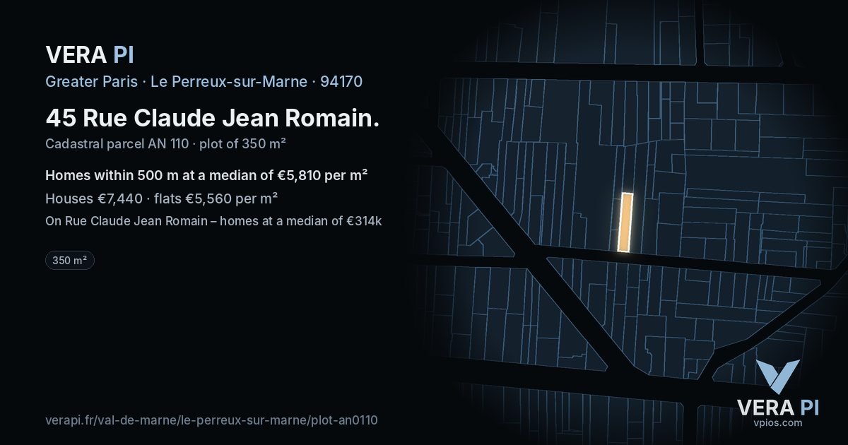 45 Rue Claude Jean Romain, Le Perreux-sur-Marne at night – the plot lit, the parcels around coloured by the prices near them