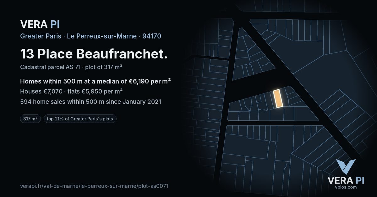 13 Place Beaufranchet, Le Perreux-sur-Marne at night – the plot lit, the parcels around coloured by the prices near them
