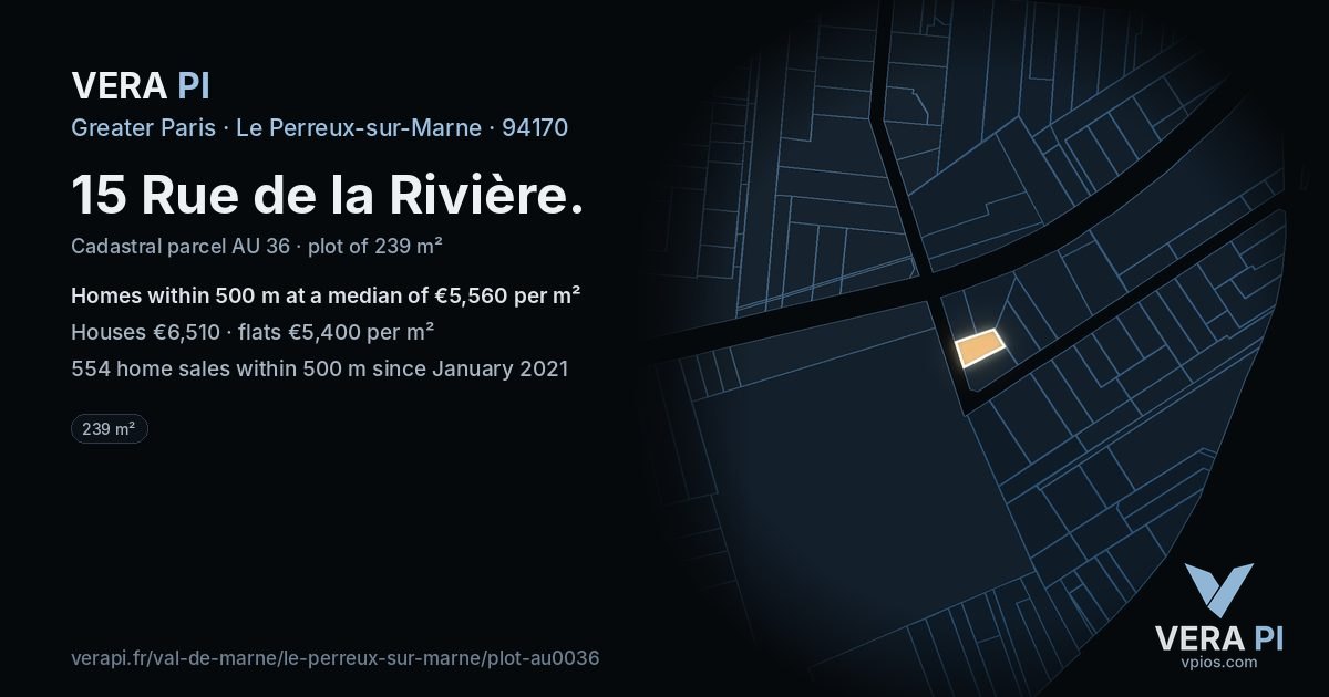 15 Rue de la Rivière, Le Perreux-sur-Marne at night – the plot lit, the parcels around coloured by the prices near them
