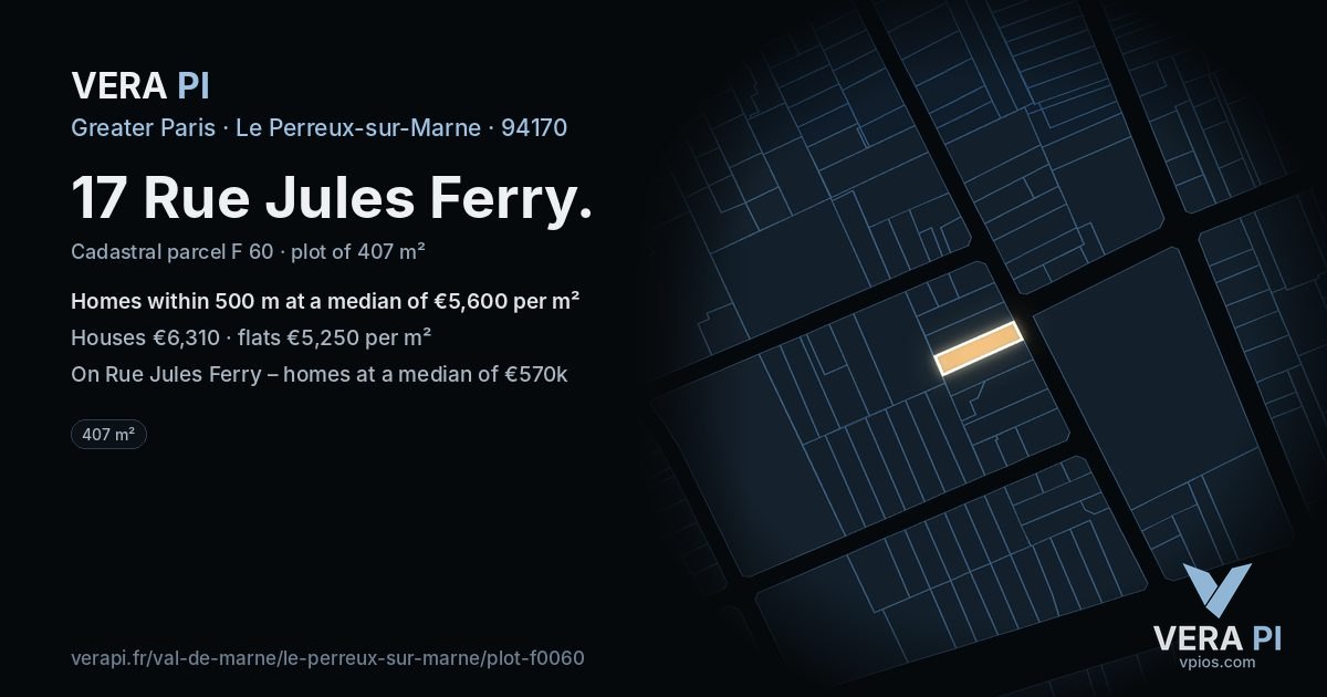 17 Rue Jules Ferry, Le Perreux-sur-Marne at night – the plot lit, the parcels around coloured by the prices near them