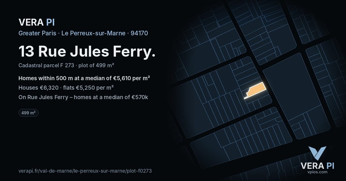 13 Rue Jules Ferry, Le Perreux-sur-Marne at night – the plot lit, the parcels around coloured by the prices near them
