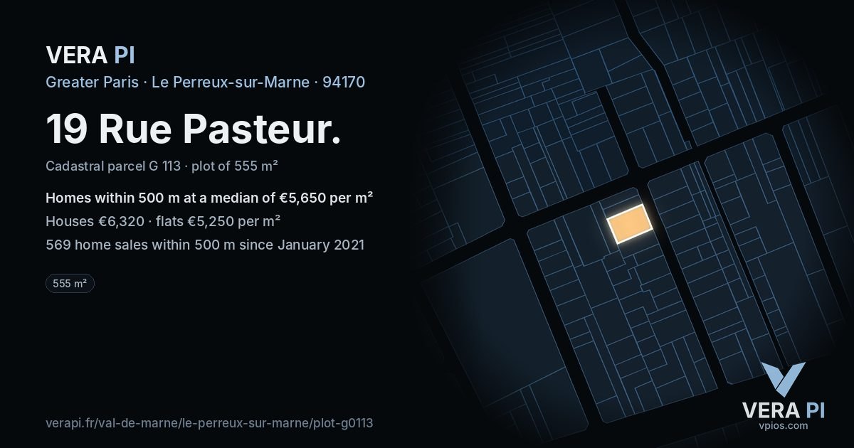 19 Rue Pasteur, Le Perreux-sur-Marne at night – the plot lit, the parcels around coloured by the prices near them