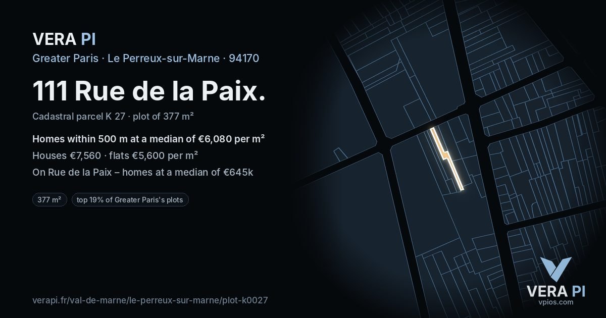 111 Rue de la Paix, Le Perreux-sur-Marne at night – the plot lit, the parcels around coloured by the prices near them