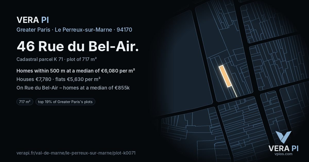 46 Rue du Bel-Air, Le Perreux-sur-Marne at night – the plot lit, the parcels around coloured by the prices near them