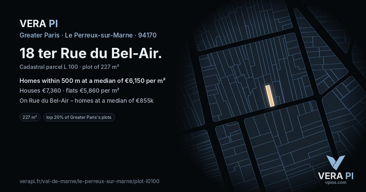 18 ter Rue du Bel-Air, Le Perreux-sur-Marne at night – the plot lit, the parcels around coloured by the prices near them