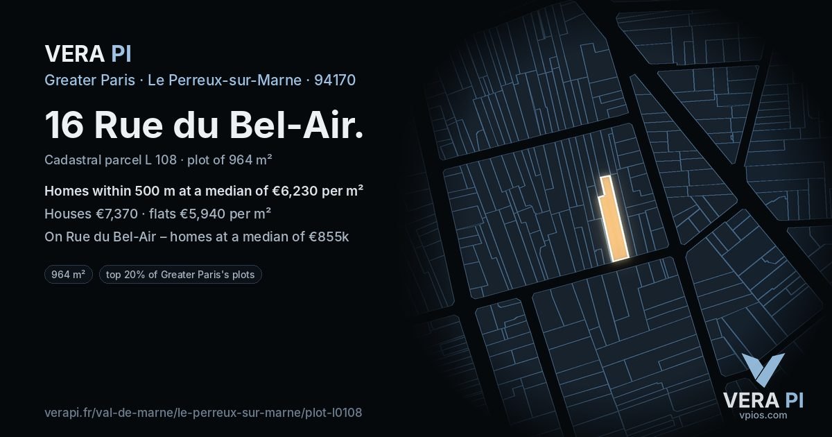 16 Rue du Bel-Air, Le Perreux-sur-Marne at night – the plot lit, the parcels around coloured by the prices near them