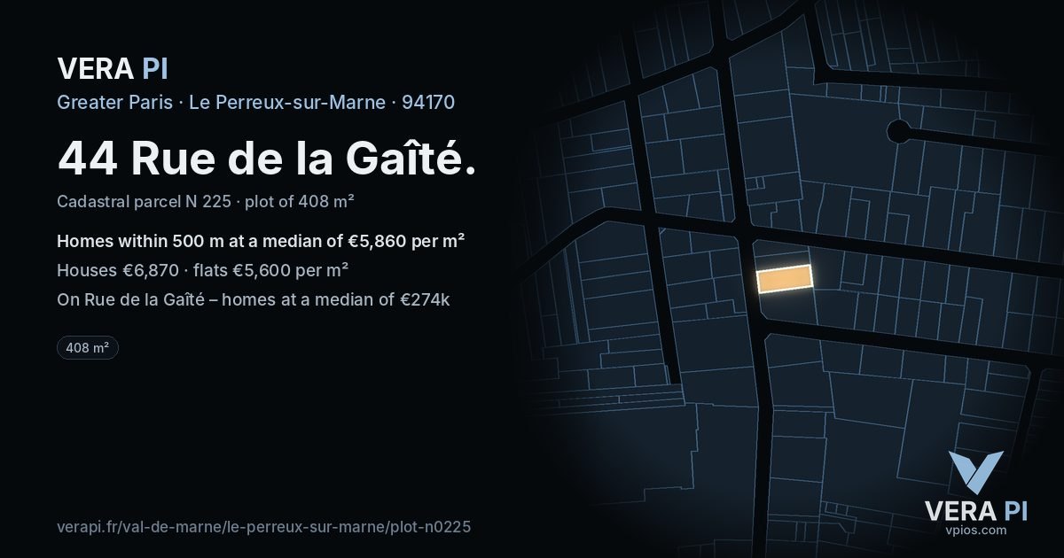 44 Rue de la Gaîté, Le Perreux-sur-Marne at night – the plot lit, the parcels around coloured by the prices near them