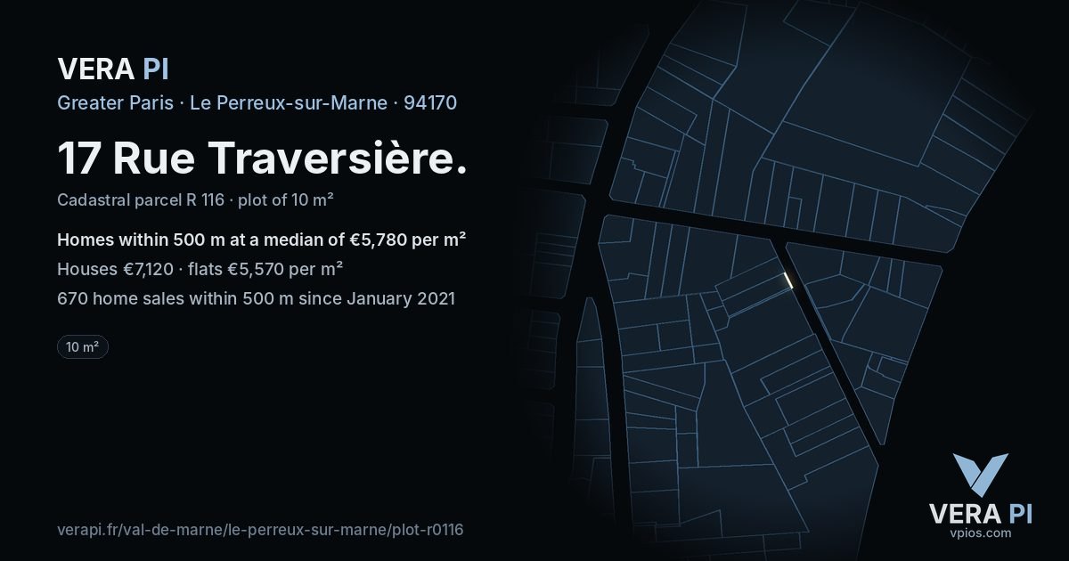 17 Rue Traversière, Le Perreux-sur-Marne at night – the plot lit, the parcels around coloured by the prices near them