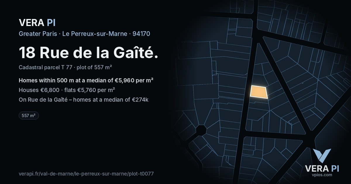 18 Rue de la Gaîté, Le Perreux-sur-Marne at night – the plot lit, the parcels around coloured by the prices near them