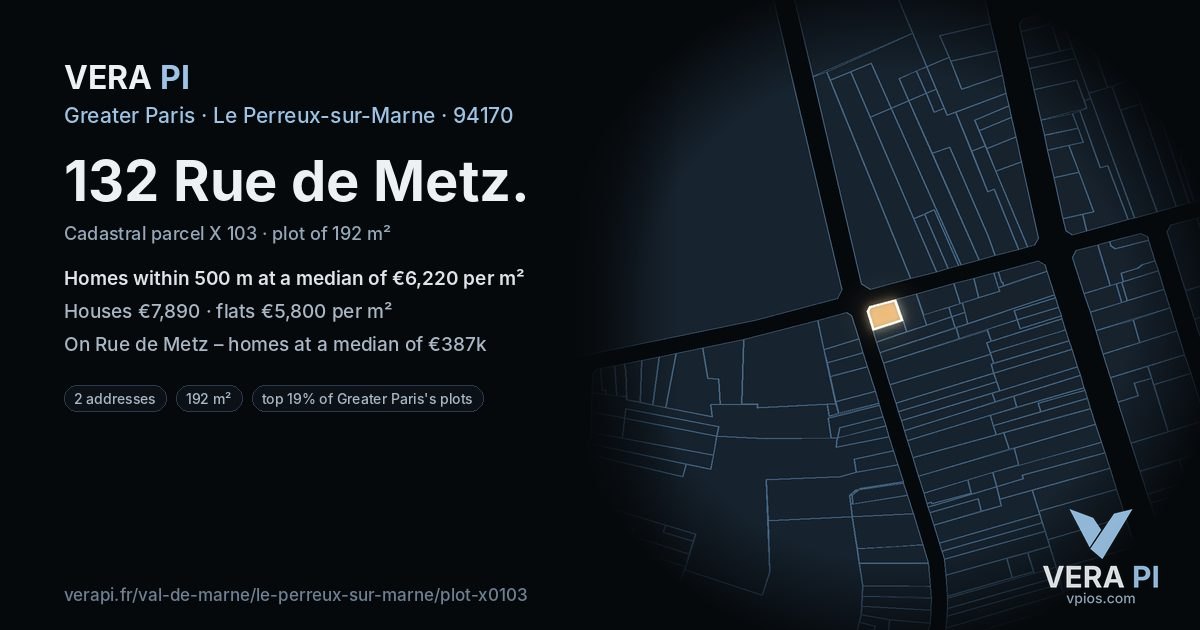 132 Rue de Metz, Le Perreux-sur-Marne at night – the plot lit, the parcels around coloured by the prices near them
