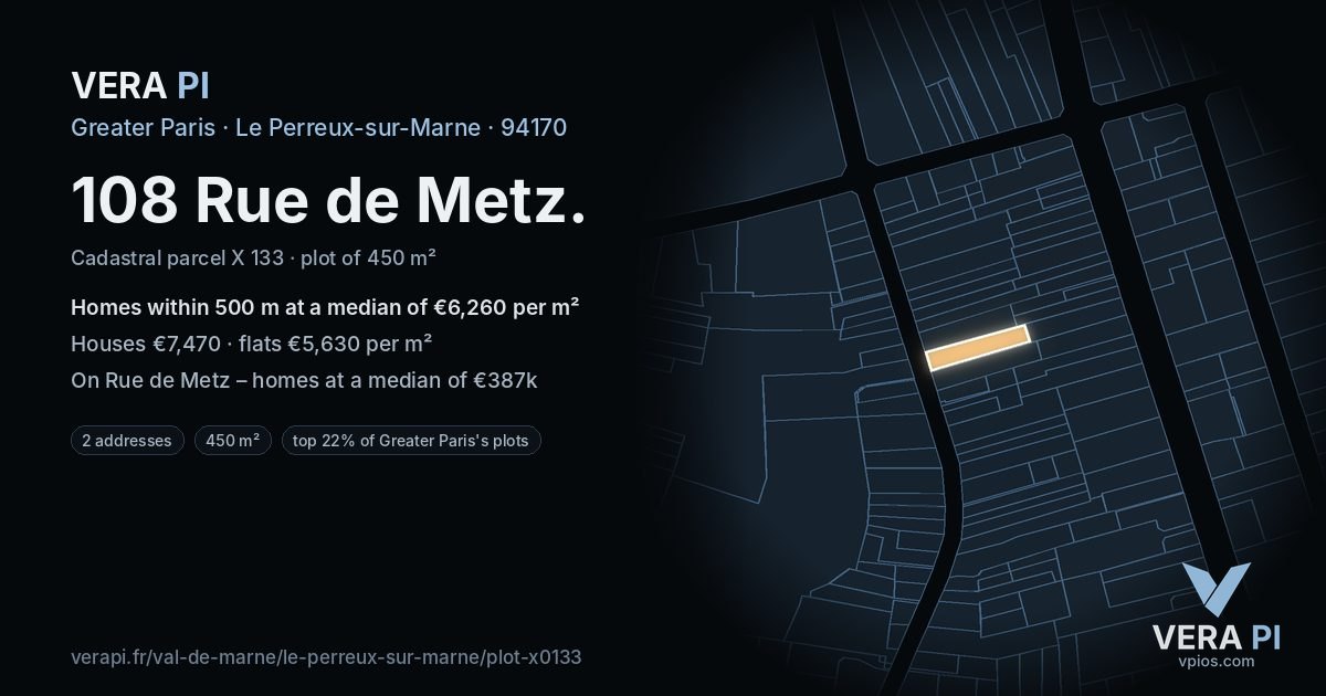 108 Rue de Metz, Le Perreux-sur-Marne at night – the plot lit, the parcels around coloured by the prices near them