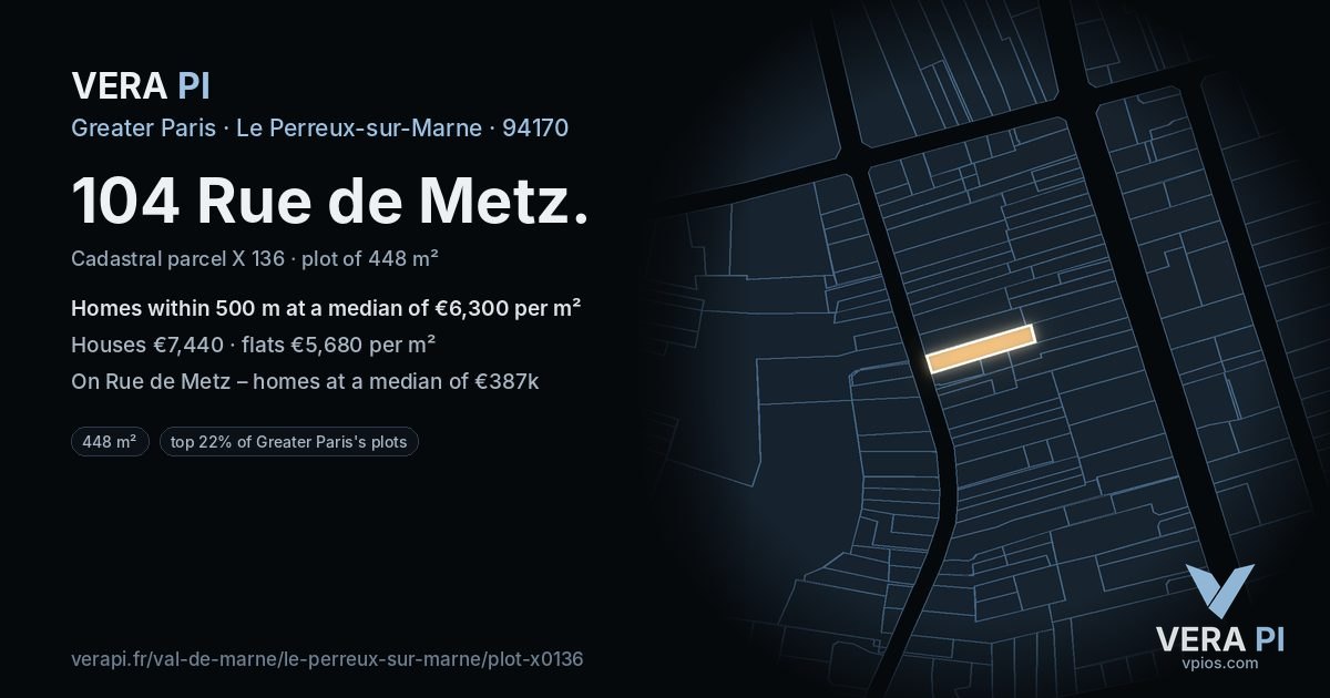 104 Rue de Metz, Le Perreux-sur-Marne at night – the plot lit, the parcels around coloured by the prices near them