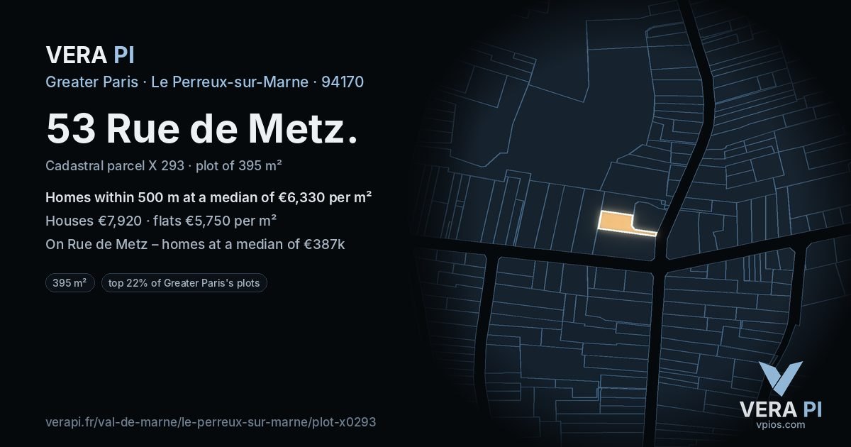 53 Rue de Metz, Le Perreux-sur-Marne at night – the plot lit, the parcels around coloured by the prices near them