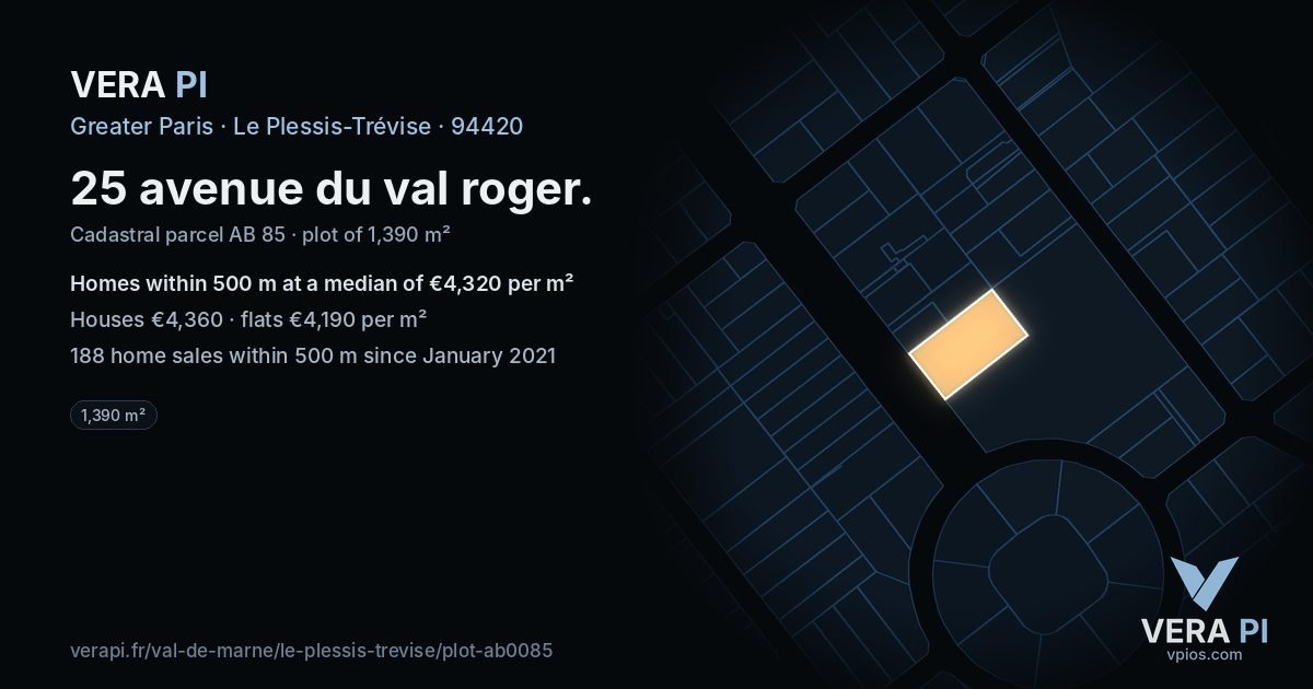 25 avenue du val roger, Le Plessis-Trévise at night – the plot lit, the parcels around coloured by the prices near them