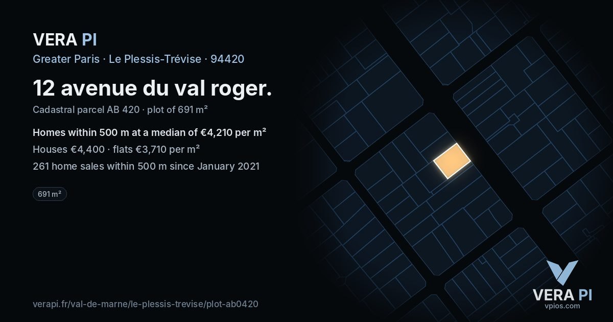 12 avenue du val roger, Le Plessis-Trévise at night – the plot lit, the parcels around coloured by the prices near them