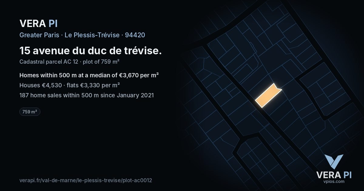 15 avenue du duc de trévise, Le Plessis-Trévise at night – the plot lit, the parcels around coloured by the prices near them