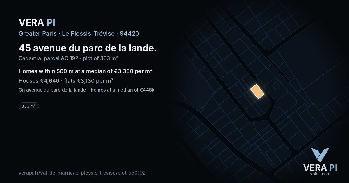 45 avenue du parc de la lande, Le Plessis-Trévise at night – the plot lit, the parcels around coloured by the prices near them