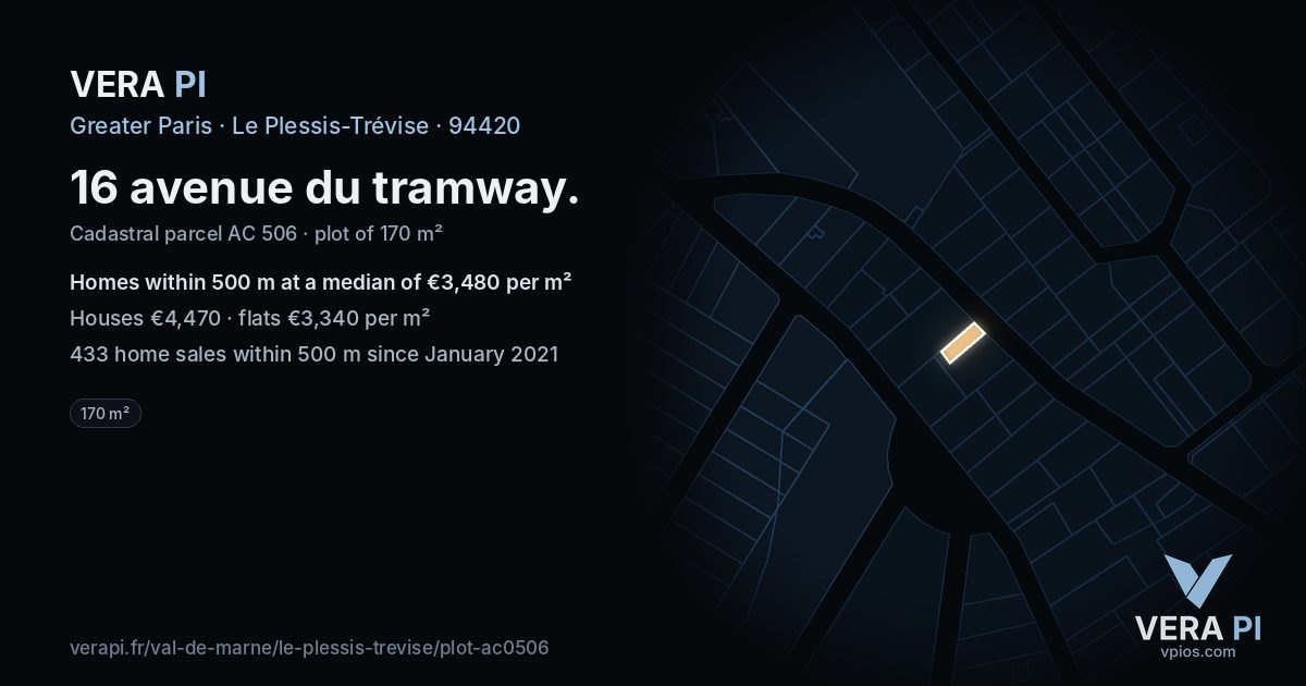 16 avenue du tramway, Le Plessis-Trévise at night – the plot lit, the parcels around coloured by the prices near them