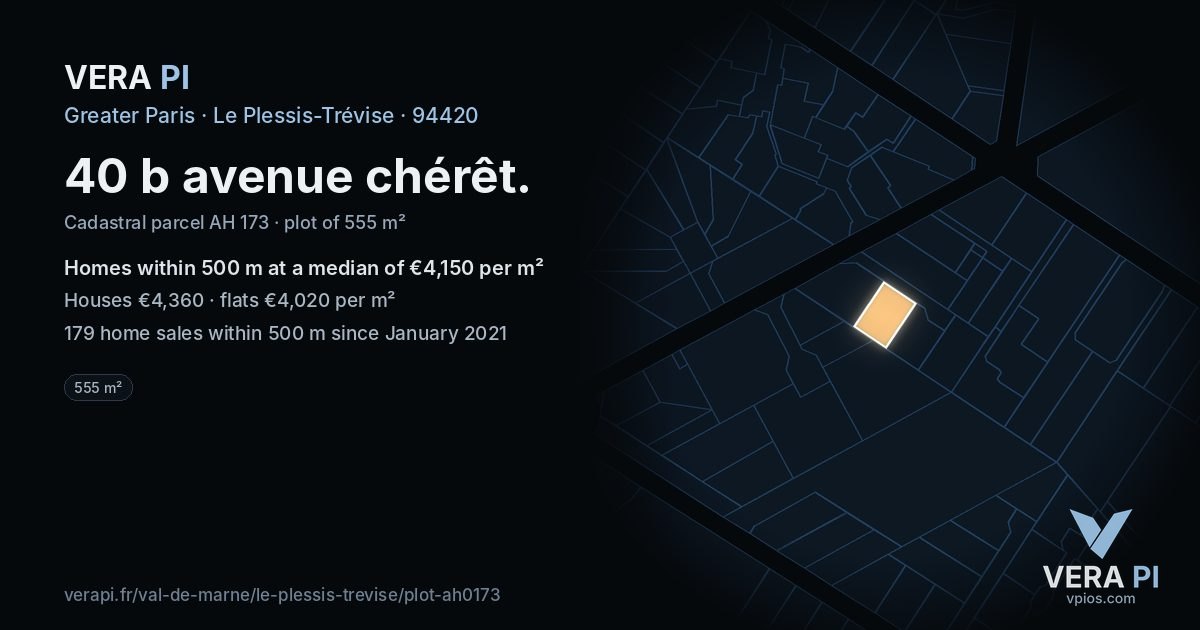 40 b avenue chérêt, Le Plessis-Trévise at night – the plot lit, the parcels around coloured by the prices near them