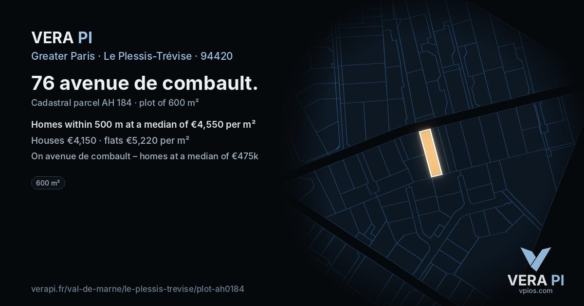 76 avenue de combault, Le Plessis-Trévise at night – the plot lit, the parcels around coloured by the prices near them