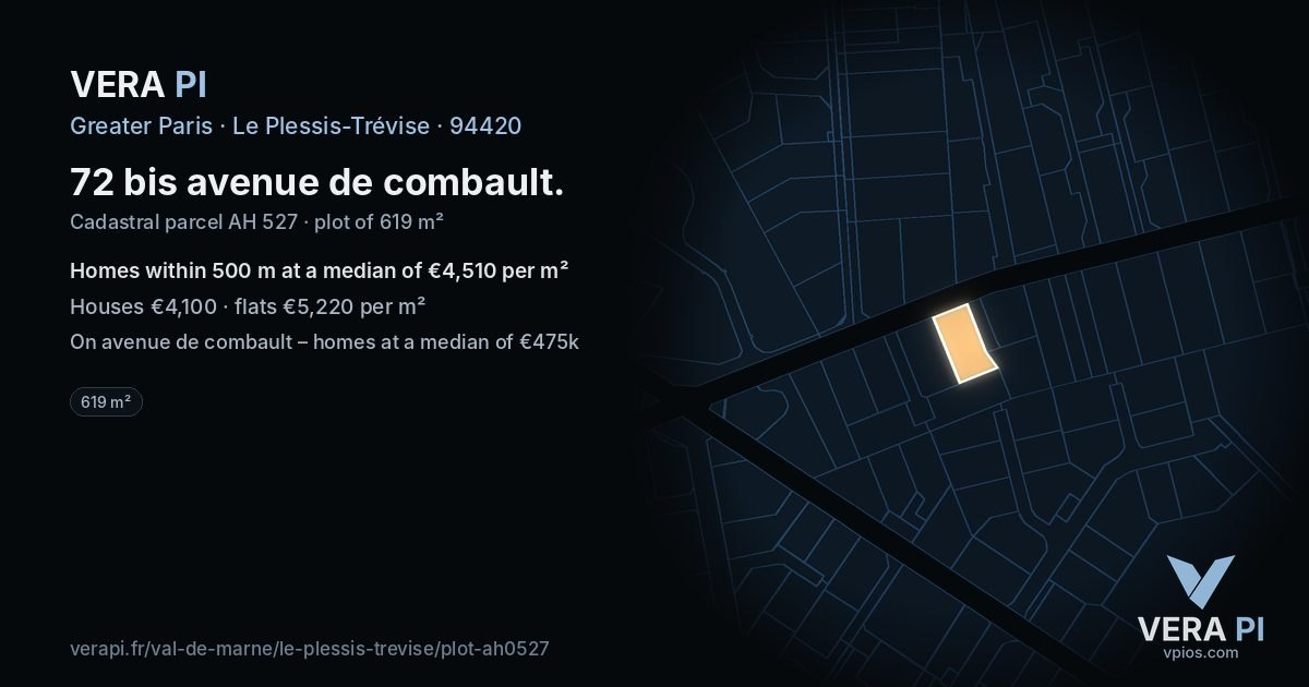 72 bis avenue de combault, Le Plessis-Trévise at night – the plot lit, the parcels around coloured by the prices near them