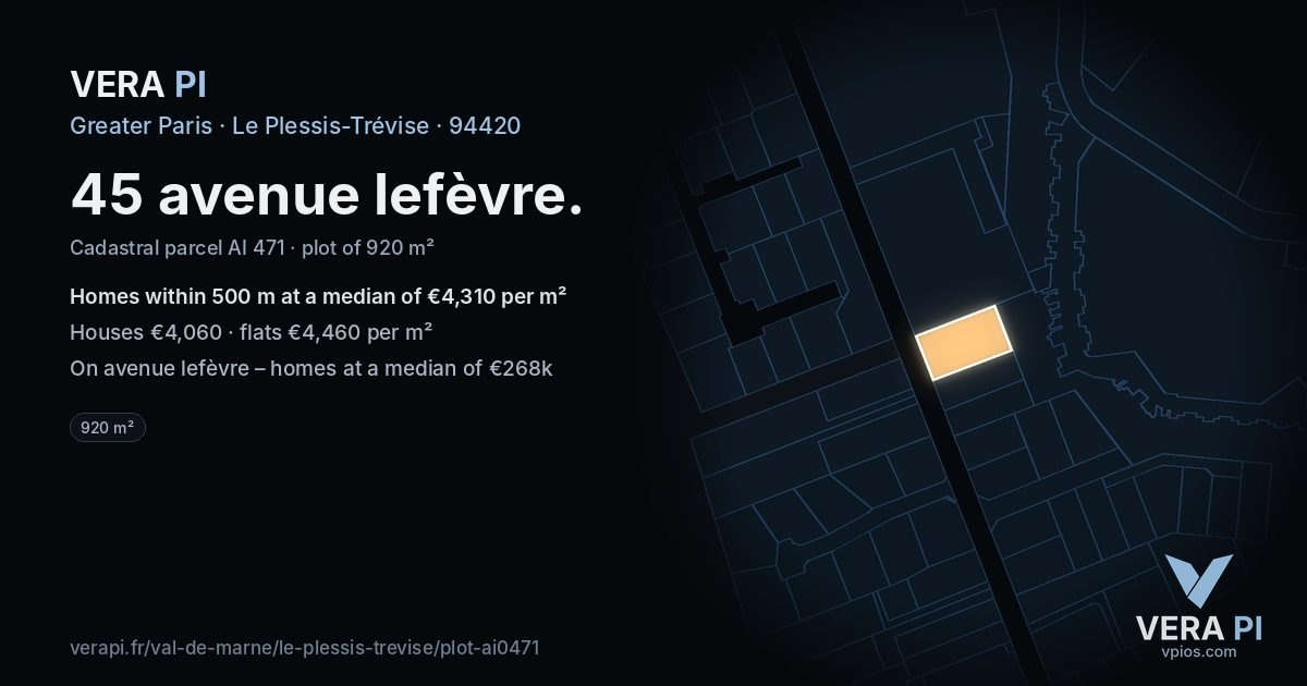45 avenue lefèvre, Le Plessis-Trévise at night – the plot lit, the parcels around coloured by the prices near them