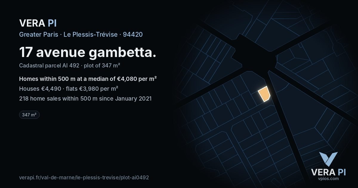 17 avenue gambetta, Le Plessis-Trévise at night – the plot lit, the parcels around coloured by the prices near them