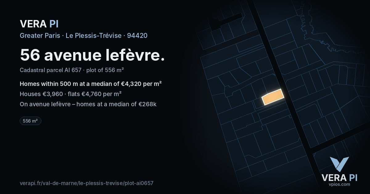 56 avenue lefèvre, Le Plessis-Trévise at night – the plot lit, the parcels around coloured by the prices near them