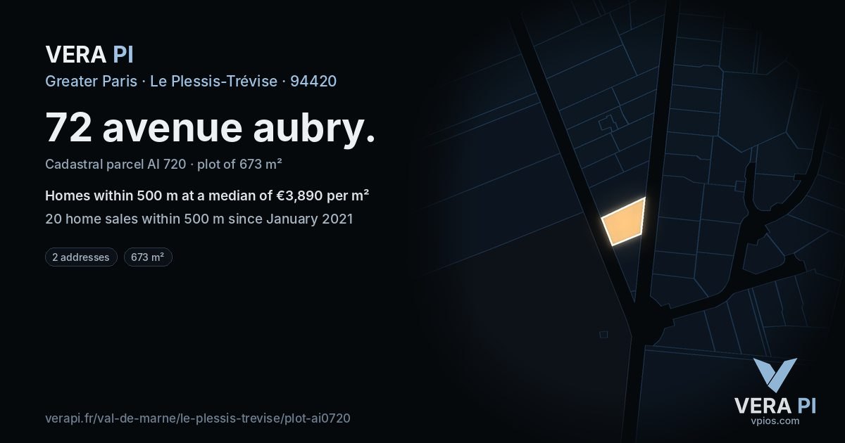 72 avenue aubry, Le Plessis-Trévise at night – the plot lit, the parcels around coloured by the prices near them