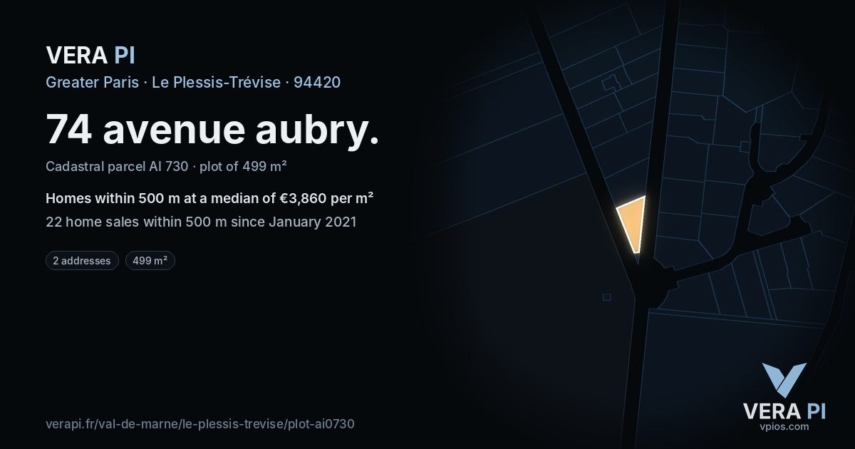 74 avenue aubry, Le Plessis-Trévise at night – the plot lit, the parcels around coloured by the prices near them