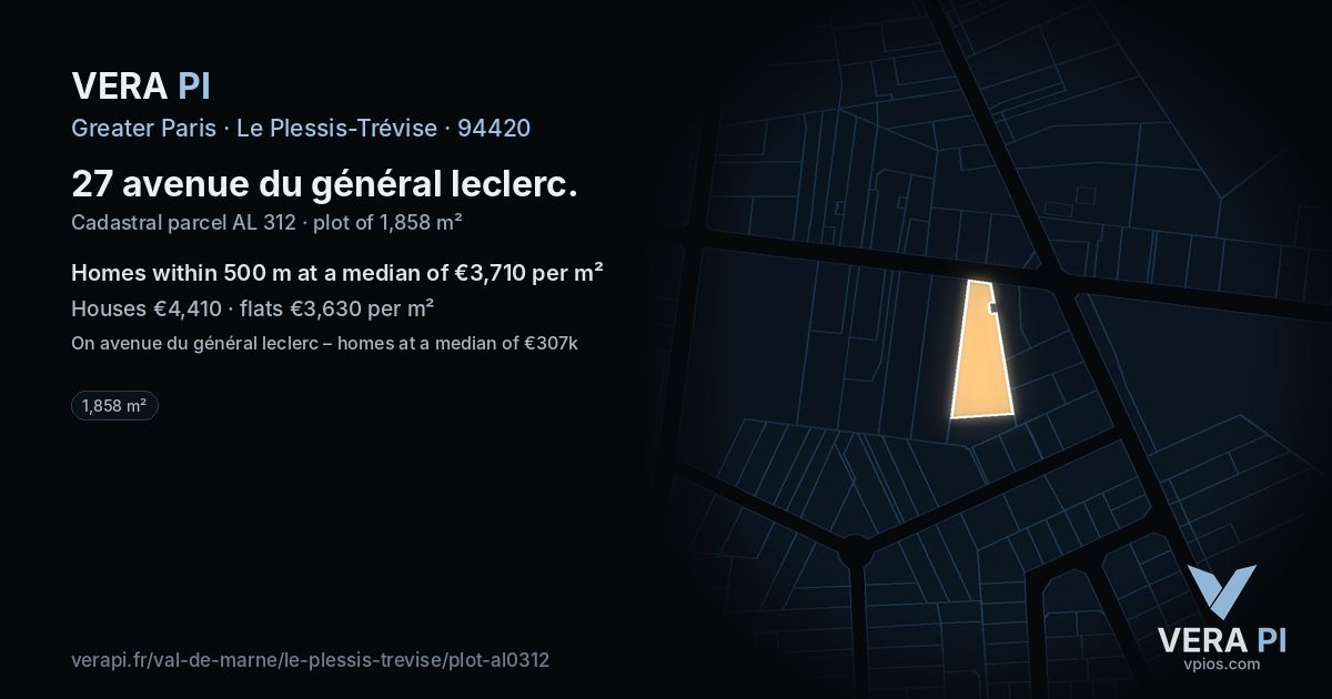 27 avenue du général leclerc, Le Plessis-Trévise at night – the plot lit, the parcels around coloured by the prices near them