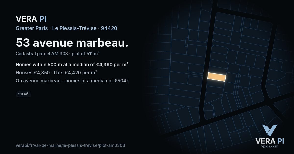 53 avenue marbeau, Le Plessis-Trévise at night – the plot lit, the parcels around coloured by the prices near them