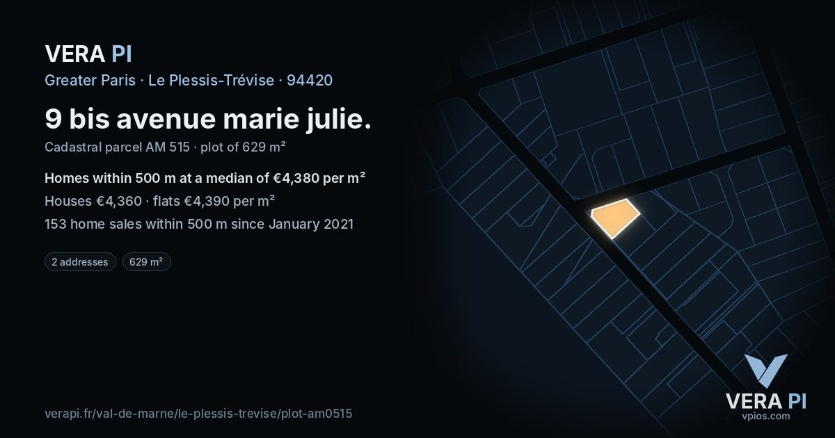9 bis avenue marie julie, Le Plessis-Trévise at night – the plot lit, the parcels around coloured by the prices near them