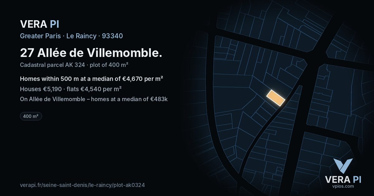 27 Allée de Villemomble, Le Raincy at night – the plot lit, the parcels around coloured by the prices near them