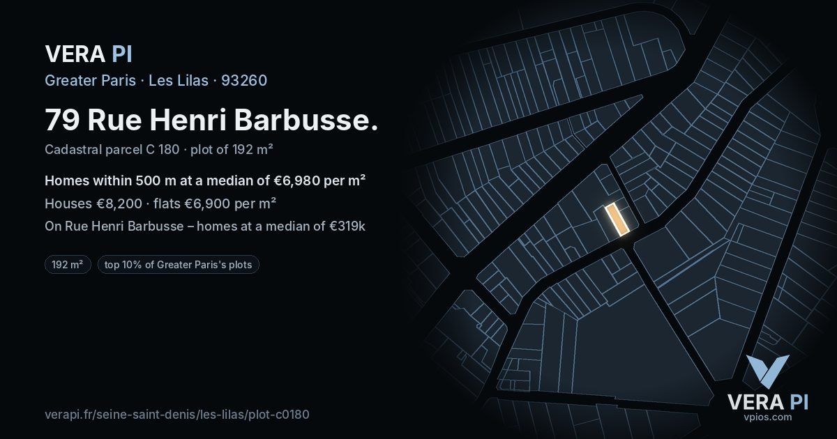 79 Rue Henri Barbusse, Les Lilas at night – the plot lit, the parcels around coloured by the prices near them