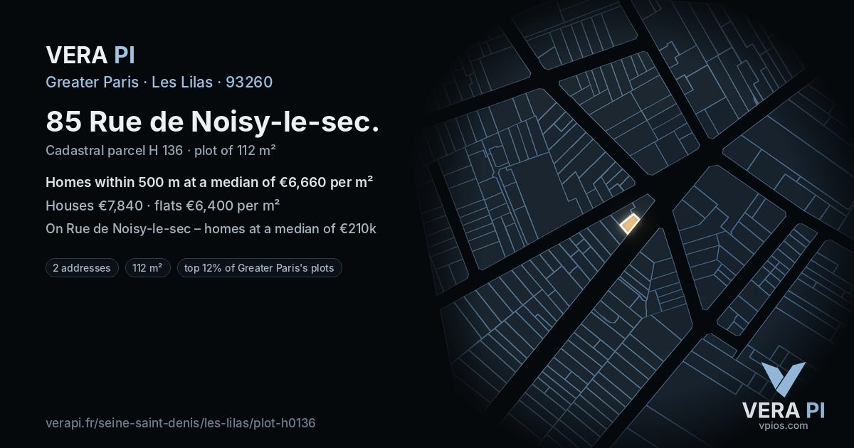 85 Rue de Noisy-le-sec, Les Lilas at night – the plot lit, the parcels around coloured by the prices near them