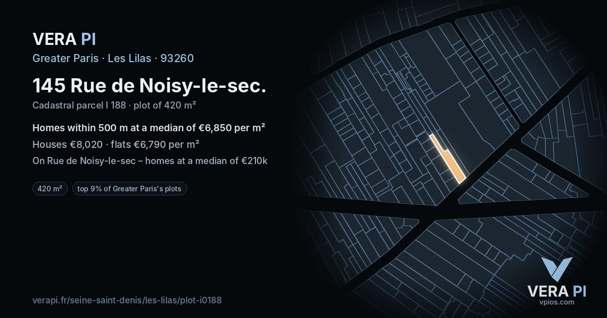 145 Rue de Noisy-le-sec, Les Lilas at night – the plot lit, the parcels around coloured by the prices near them
