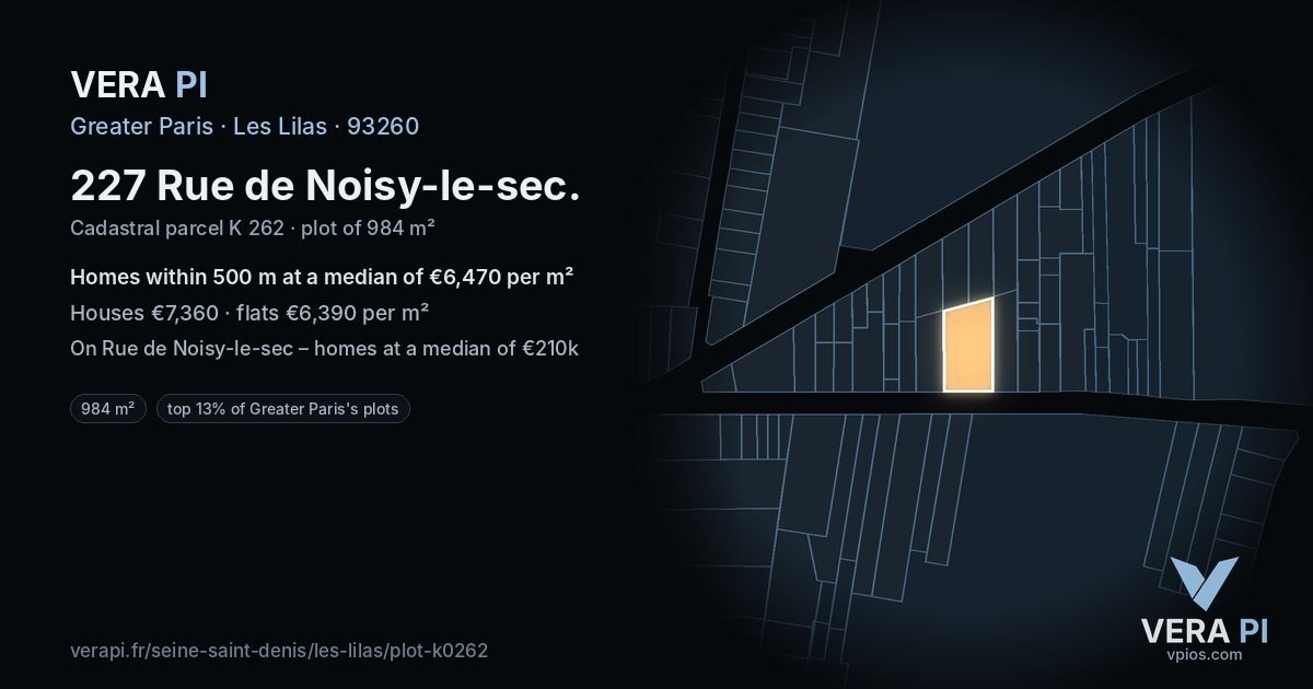 227 Rue de Noisy-le-sec, Les Lilas at night – the plot lit, the parcels around coloured by the prices near them