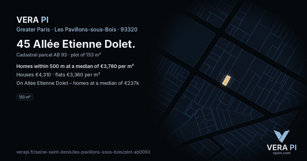 45 Allée Etienne Dolet, Les Pavillons-sous-Bois at night – the plot lit, the parcels around coloured by the prices near them
