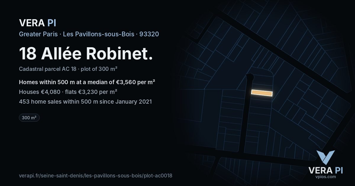 18 Allée Robinet, Les Pavillons-sous-Bois at night – the plot lit, the parcels around coloured by the prices near them