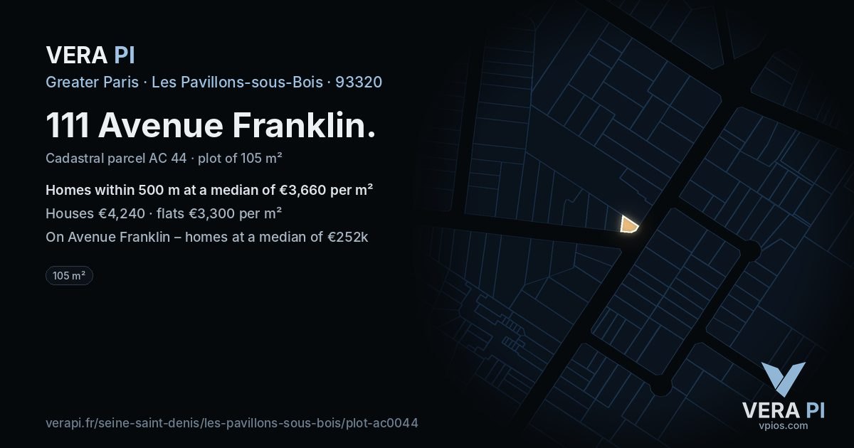 111 Avenue Franklin, Les Pavillons-sous-Bois at night – the plot lit, the parcels around coloured by the prices near them