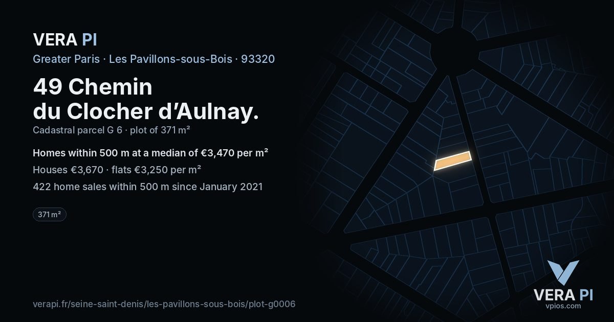49 Chemin du Clocher d’Aulnay, Les Pavillons-sous-Bois at night – the plot lit, the parcels around coloured by the prices near them