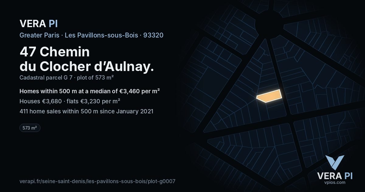 47 Chemin du Clocher d’Aulnay, Les Pavillons-sous-Bois at night – the plot lit, the parcels around coloured by the prices near them